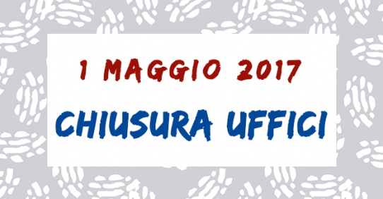 Chiusura uffici – 1 maggio