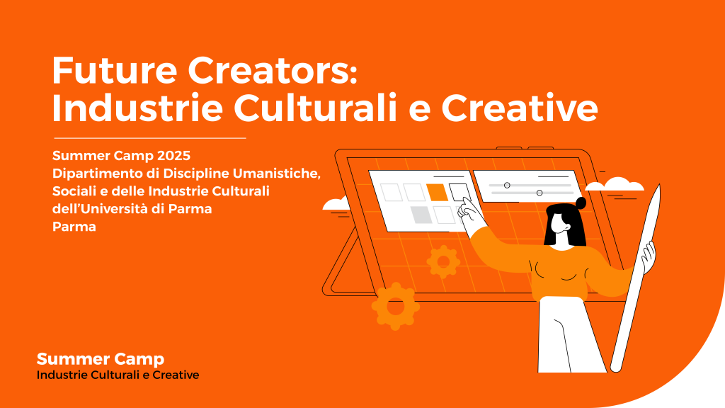 Summer Camp Parma – Future Creators: Industrie Culturali e Creative