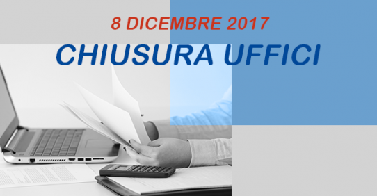 8 dicembre 2017 – Chiusura Uffici